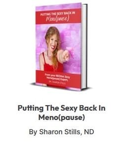 Putting the Sexy back in Menopause