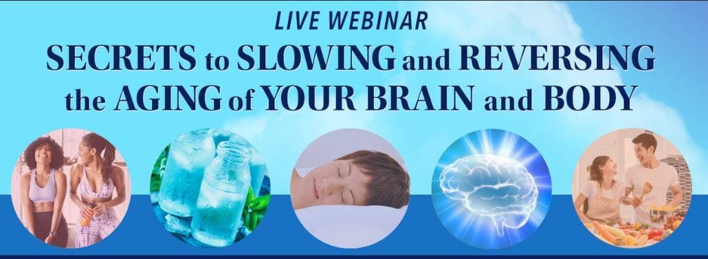 Secrets to Slowing and Reversing the Aging of Your Brain and Body